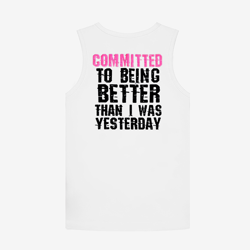 Committed To Being Better Than I Was Yesterday Printed Women's Vest