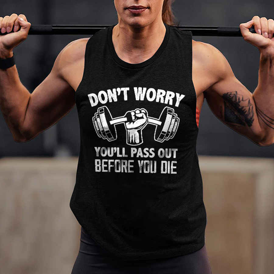 Don't Worry You'll Pass Out Before You Die Print Women's Vest