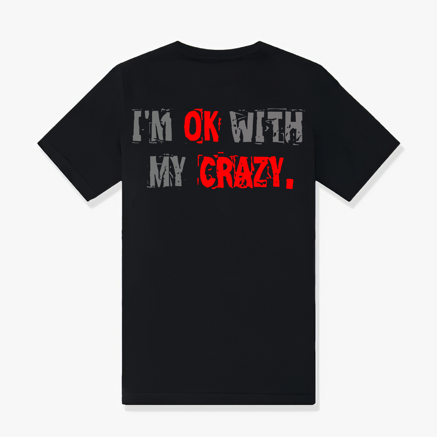 I‘m Ok With My Crazy Letters Printing Women's T-shirt-米七-TR