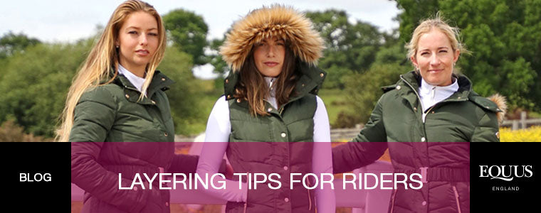 Layering tips for riders