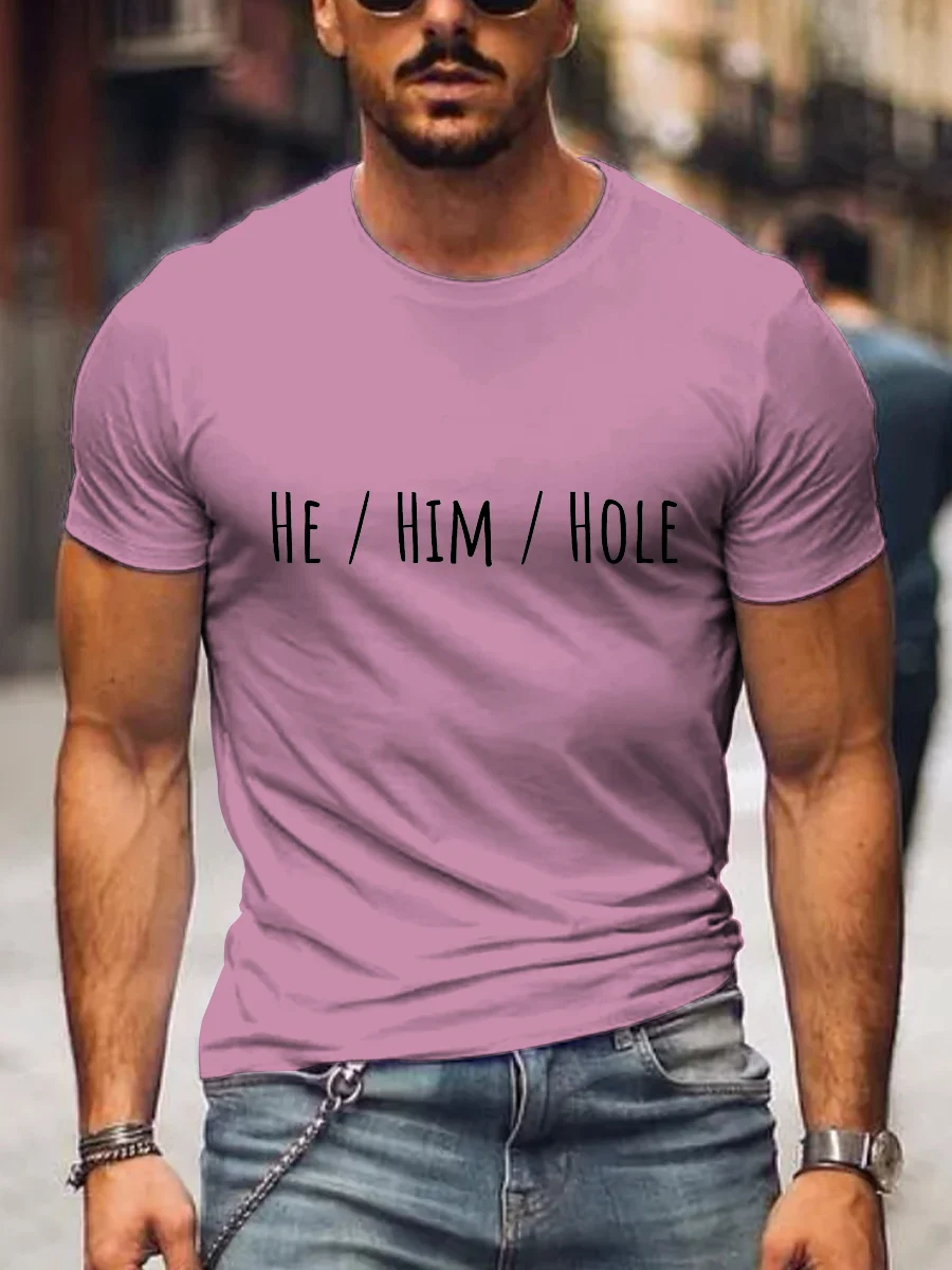 He Him Hole Funny Gay Casual Print T-shirt