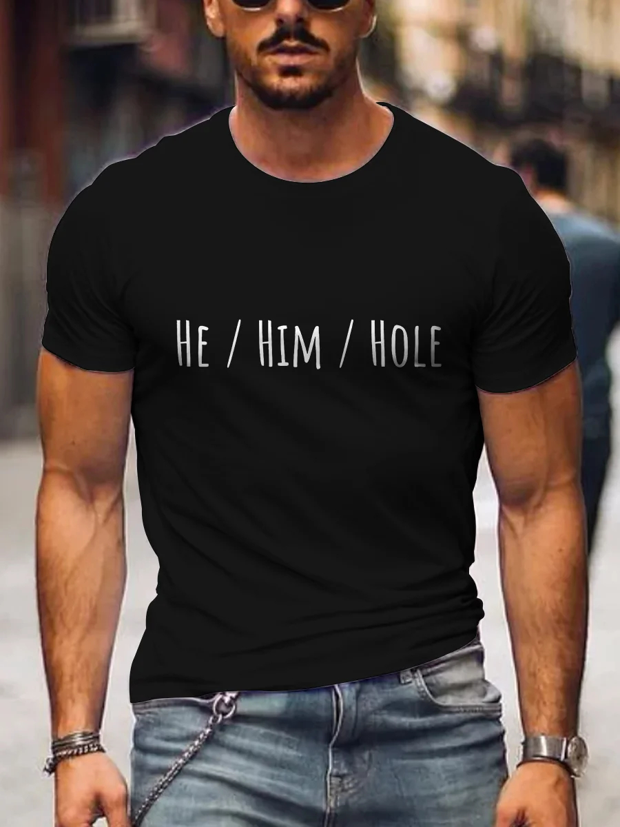 He Him Hole Funny Gay Casual Print T-shirt