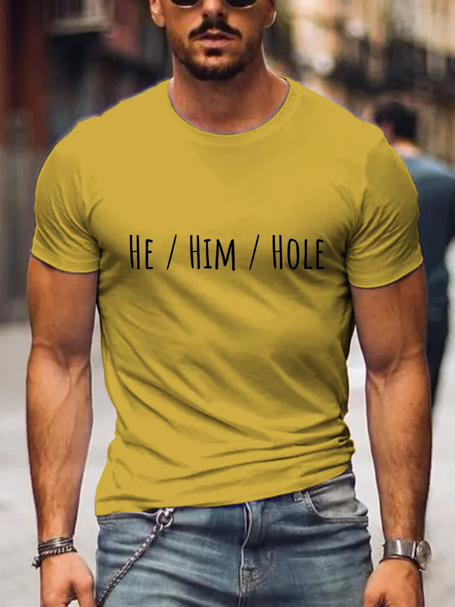 He Him Hole Funny Gay Casual Print T-shirt