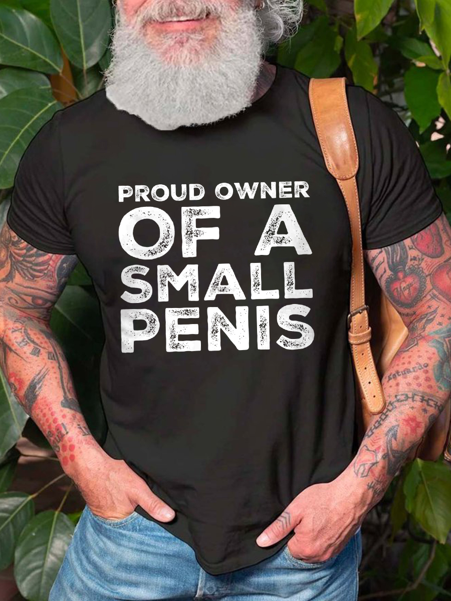 Funny Proud Owner Of A Small Print T-shirt