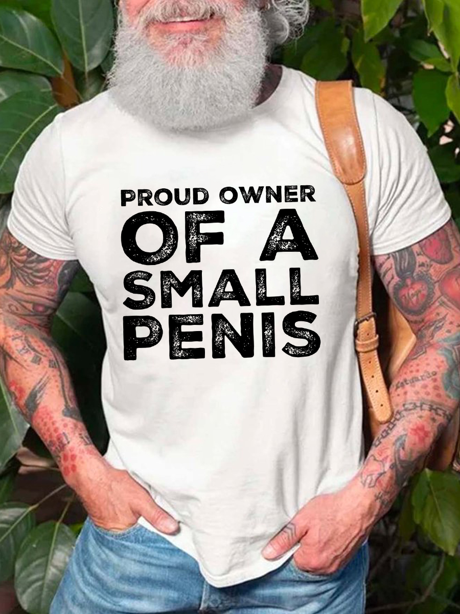 Funny Proud Owner Of A Small Print T-shirt