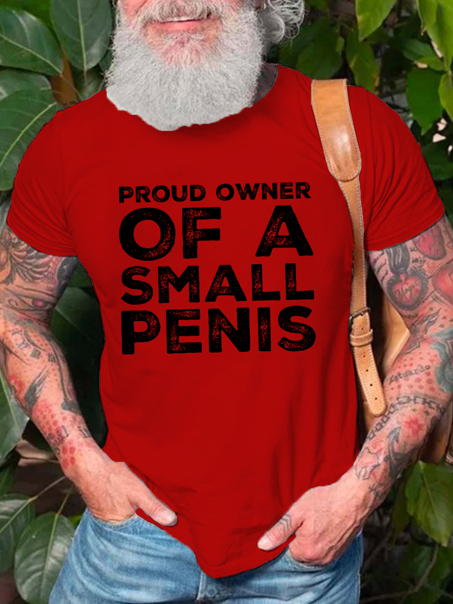 Funny Proud Owner Of A Small Print T-shirt
