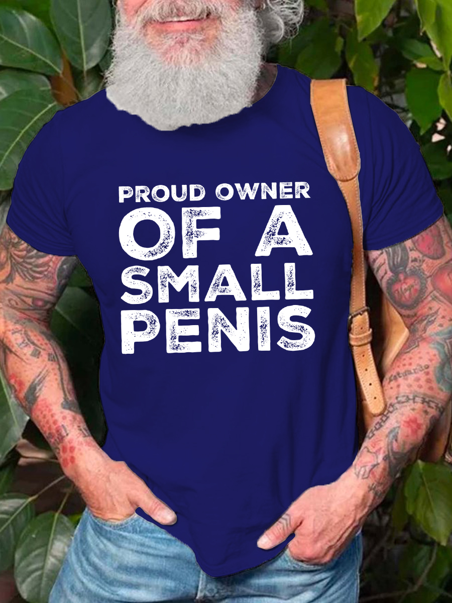 Funny Proud Owner Of A Small Print T-shirt