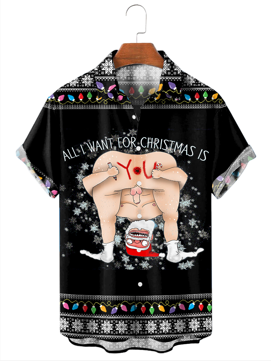 Ugly Christmas Dirty Christmas All I Want For Christmas Is You Print Shirt