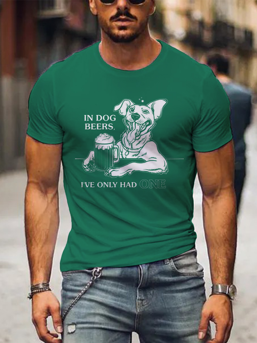 St. Patrick In Dog Beers I've Only Had One Print Casual Crew Neck T-Shirt