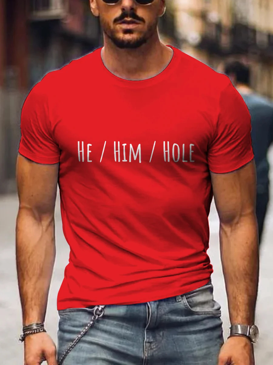 He Him Hole Funny Gay Casual Print T-shirt