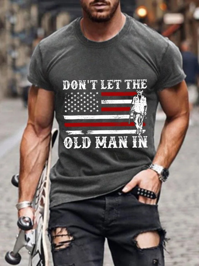 Men's Don't Let The Old Man In Print Casual T-Shirt