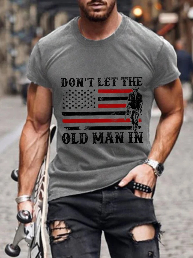 Men's Don't Let The Old Man In Print Casual T-Shirt