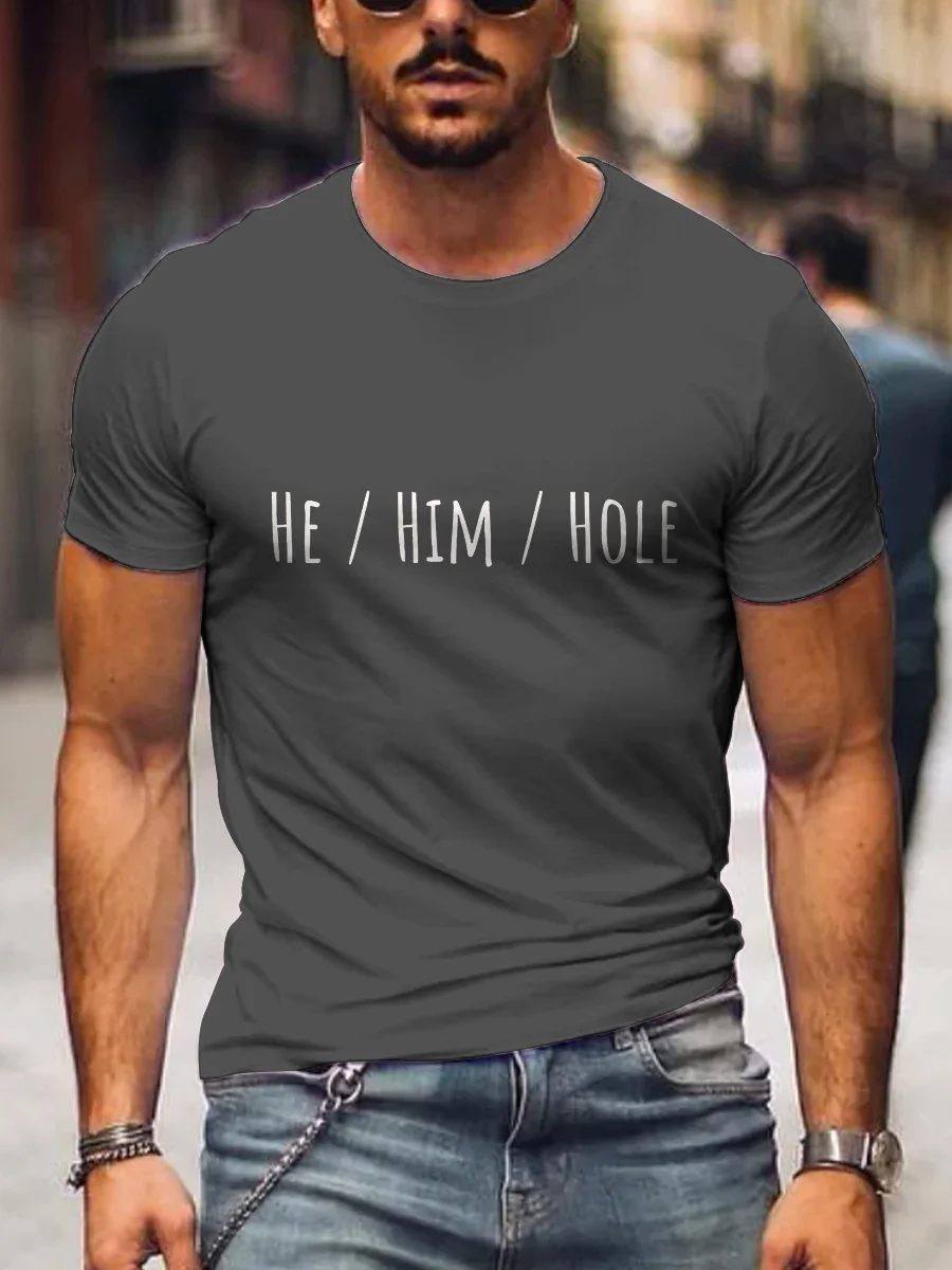 He Him Hole Funny Gay Casual Print T-shirt