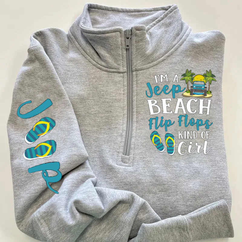 I’m A Jeep Blue Beach Flip Flops Kind Of Girl Zip Jacket Sweatshirt