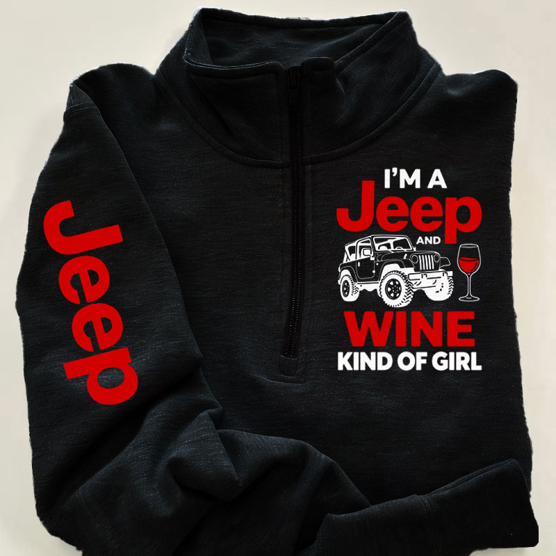 Jeep and Wine Kind of Girl Zip Jacket Sweatshirt