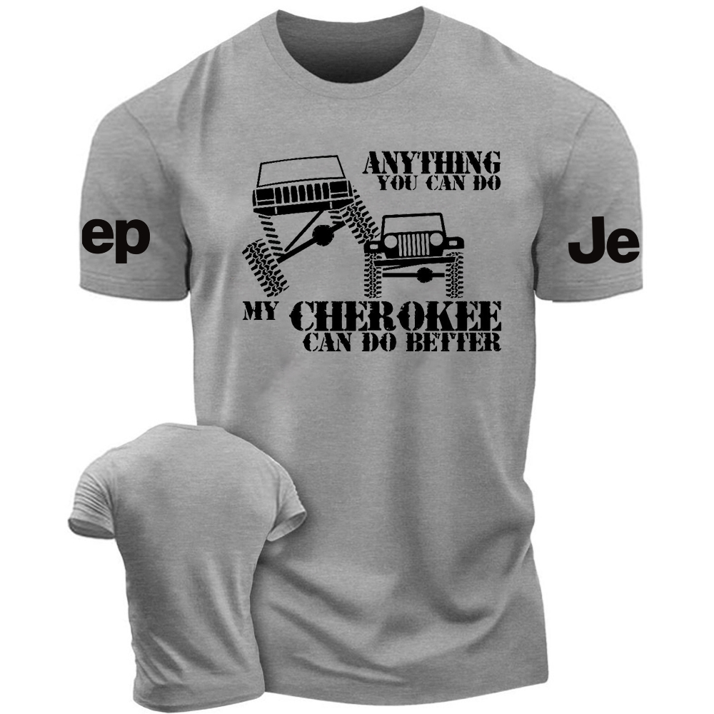 Anything You Can Do My Cherokee Can Do Better Jp - T-Shirt