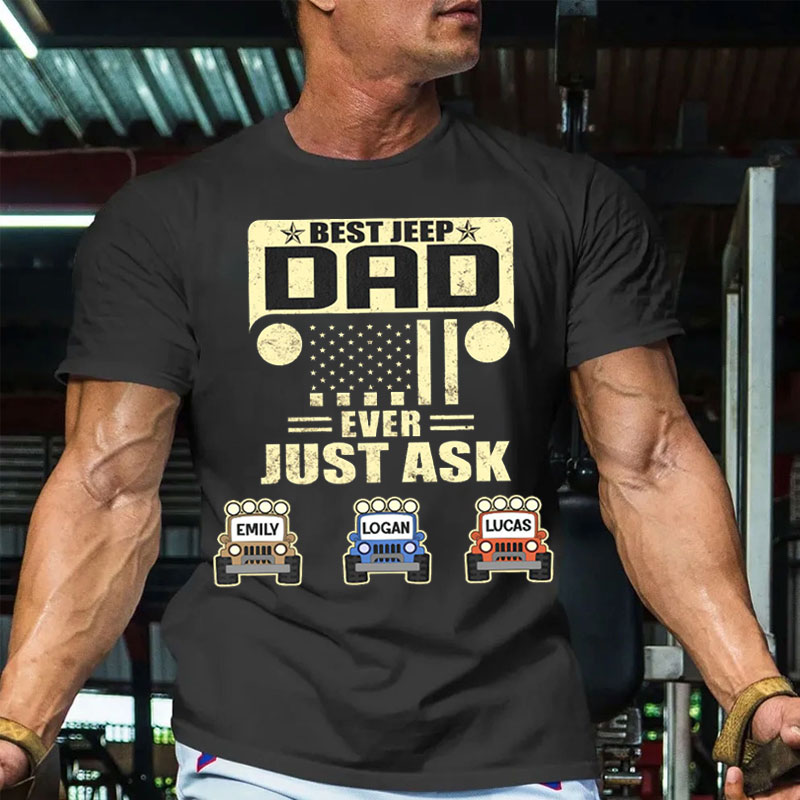 Personalized Gifts For Dad TShirt Best Jeep Dad Ever Just Ask