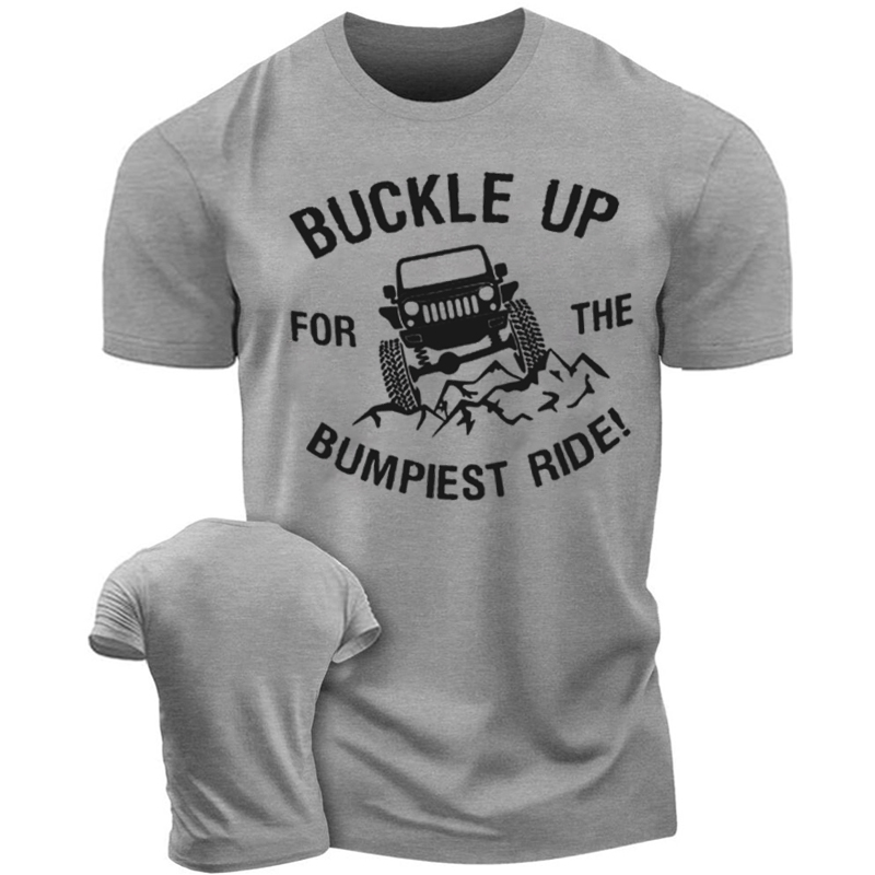 Buckle up for the bumpiest ride - Jeep Tshirt
