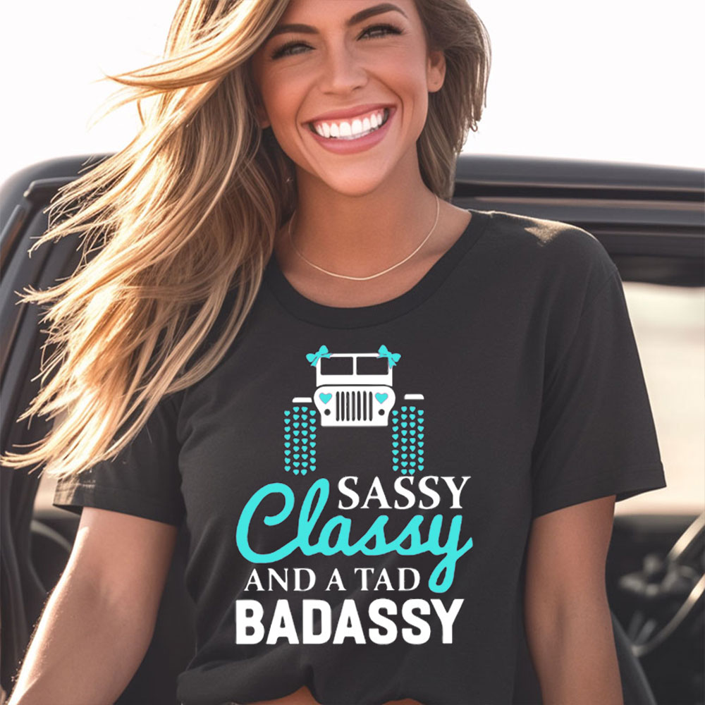 Jp Girl Sassy Classy And a Tad Badassy Women T-Shirt