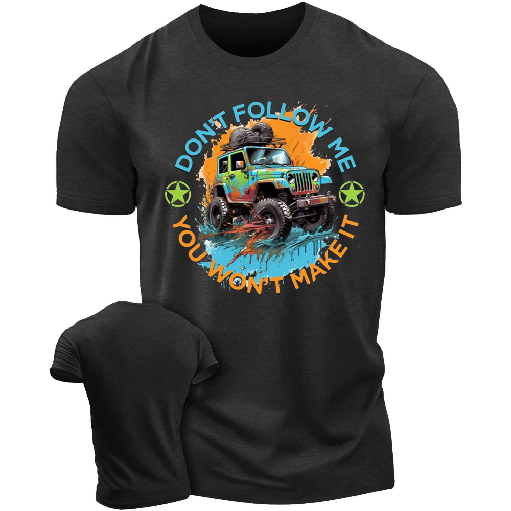 Don't Follow Me You Won't Make It Jp Men Tshirt