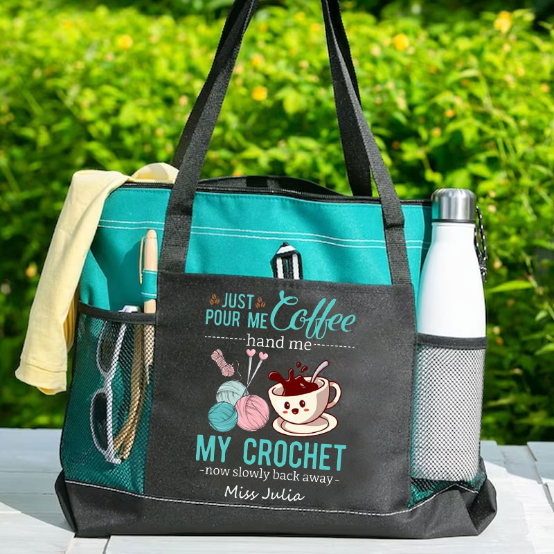 Just Pour Me My Coffee Hand Me My Crochet Funny Crocheting Tote Bag