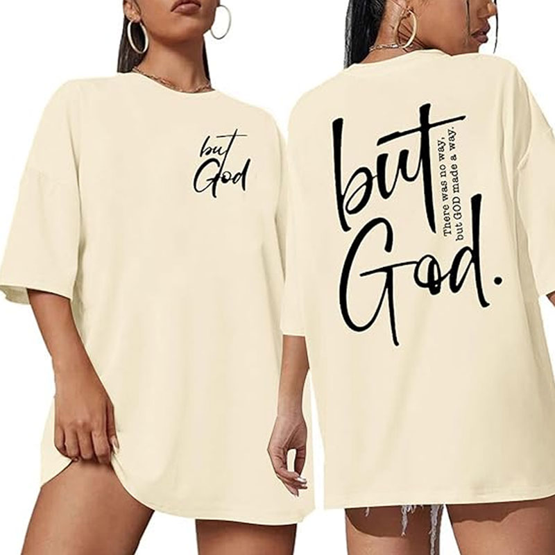 But God Shirt Women Oversized Christian Tshirt