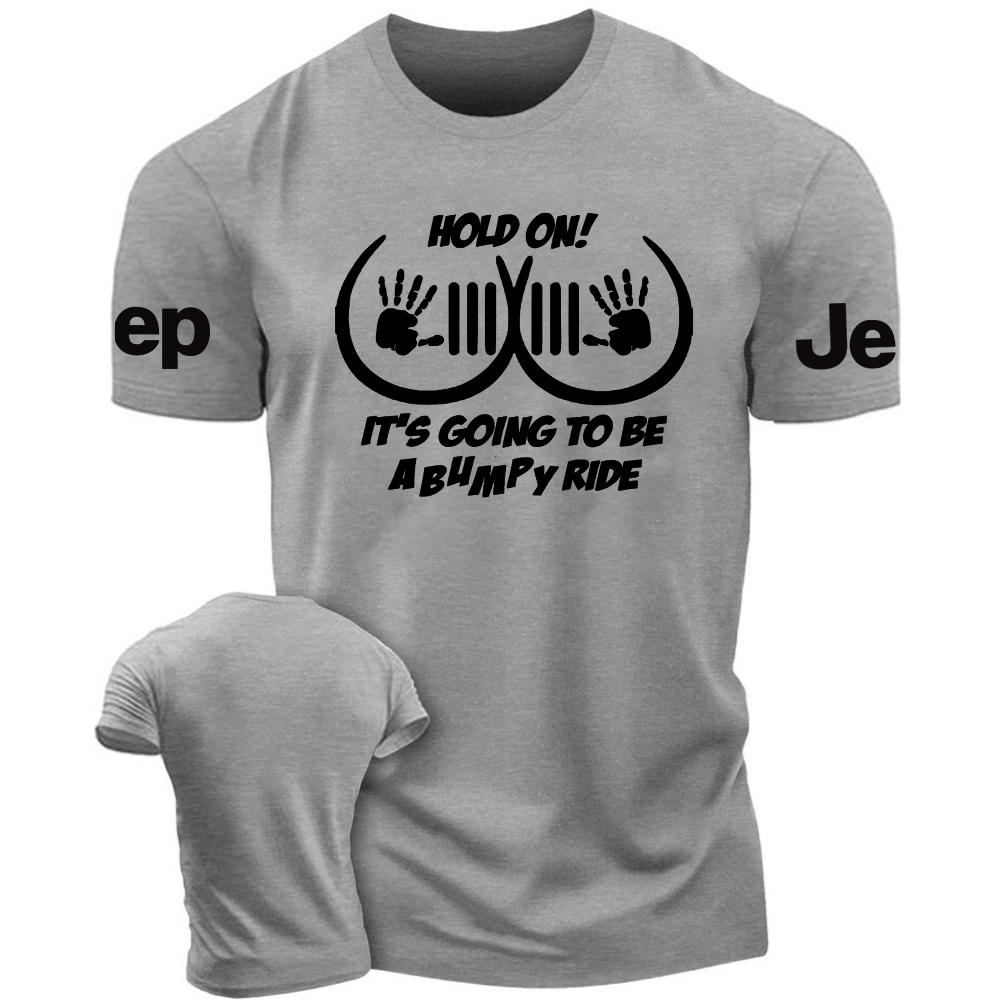 Hold On It��s Going To Be Abumpy Ride - Fun Jp T-Shirt