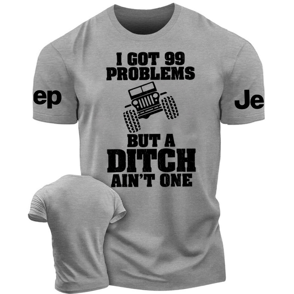 I Got 99 Problems But A Ditch Ain't One - Funny Jp Tshirt