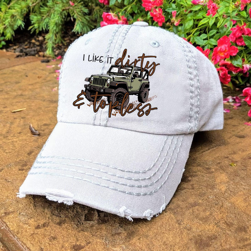 I Like It Dirty & Topless - Dirty Jp Baseball Cap
