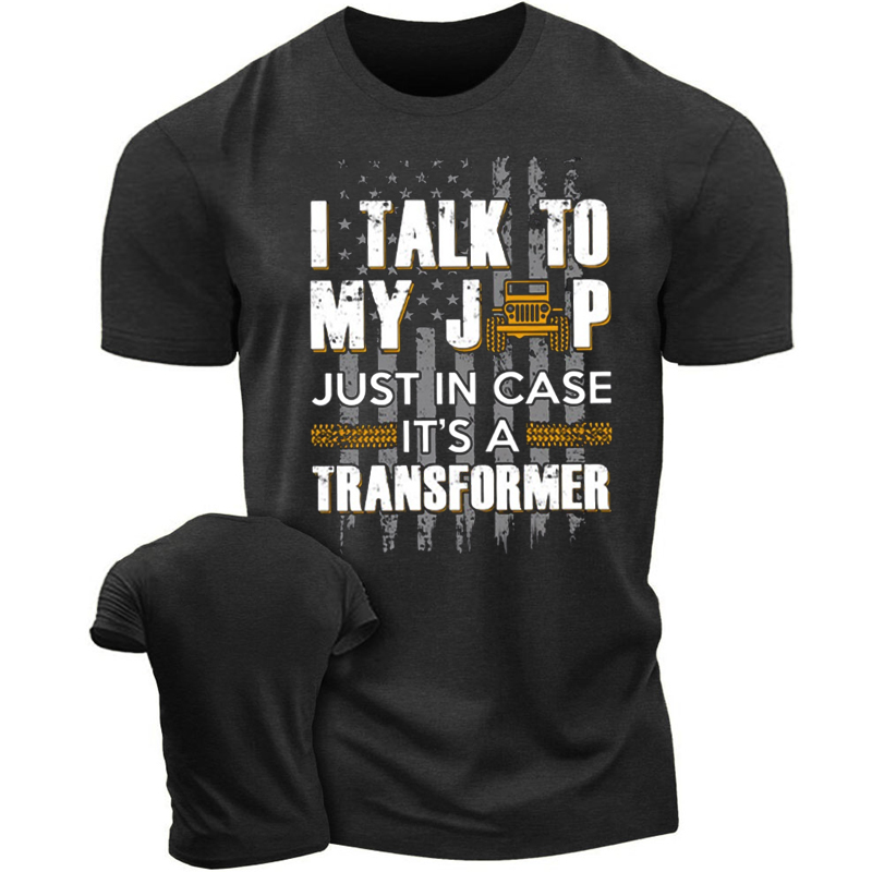 I Talk To My Jp Just In Case It’s A Transformer T-Shirt
