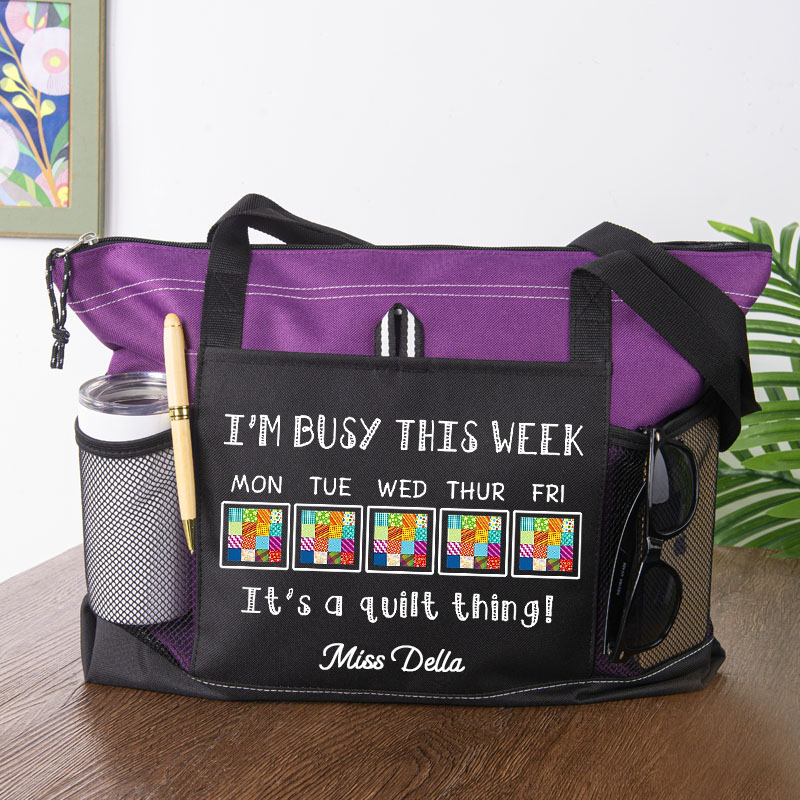 I'm Busy This Week It's Quilt Thing Tote Bag