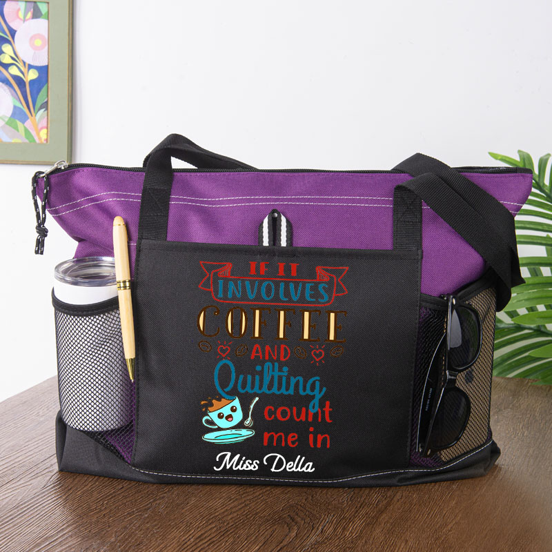 If It Involves Coffee and Quilting Count Me In Tote Bag