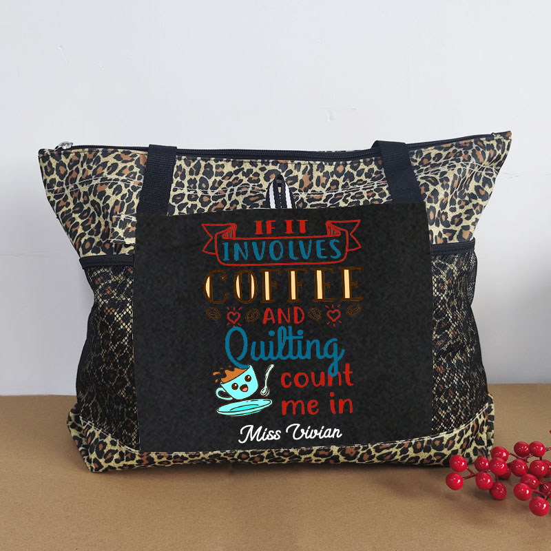 If It Involves Coffee and Quilting Count Me In Tote Bag