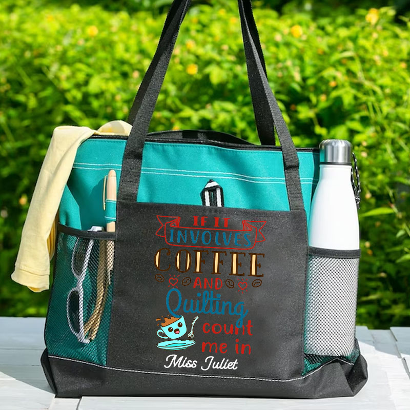 If It Involves Coffee and Quilting Count Me In Tote Bag