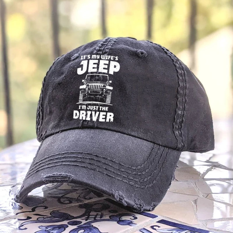 It’s My Wife’s Jeep I’m Just The Driver Baseball Cap