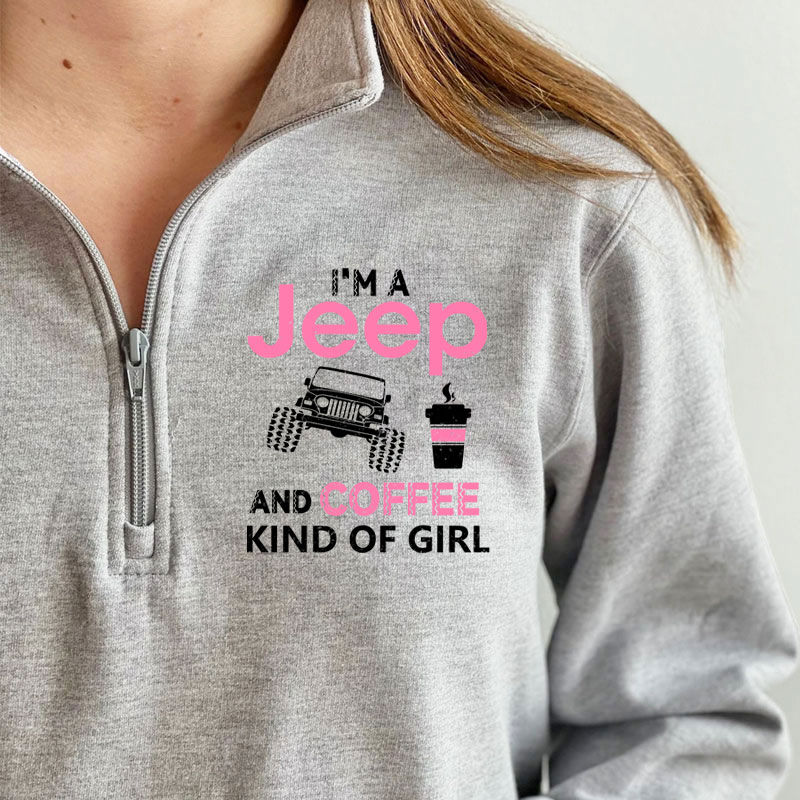 Jeep and Coffee Kind of Girl Zip Jacket Sweatshirt