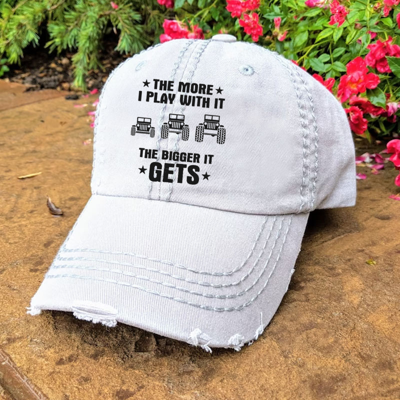 Jeeps The More I Play With It The Bigger I Get - Baseball Cap