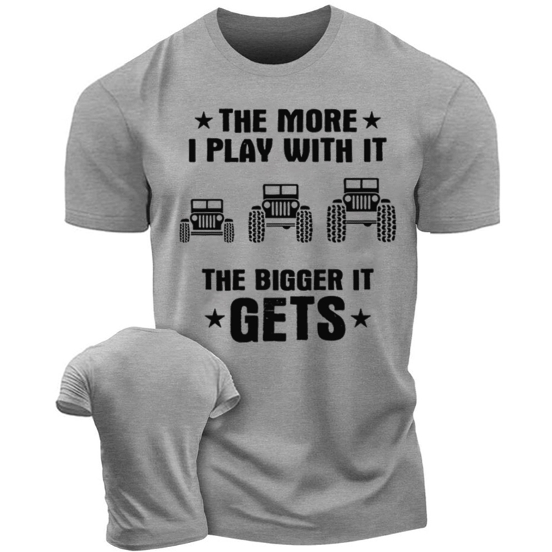Jeeps The More I Play With It The Bigger I Get T-Shirt