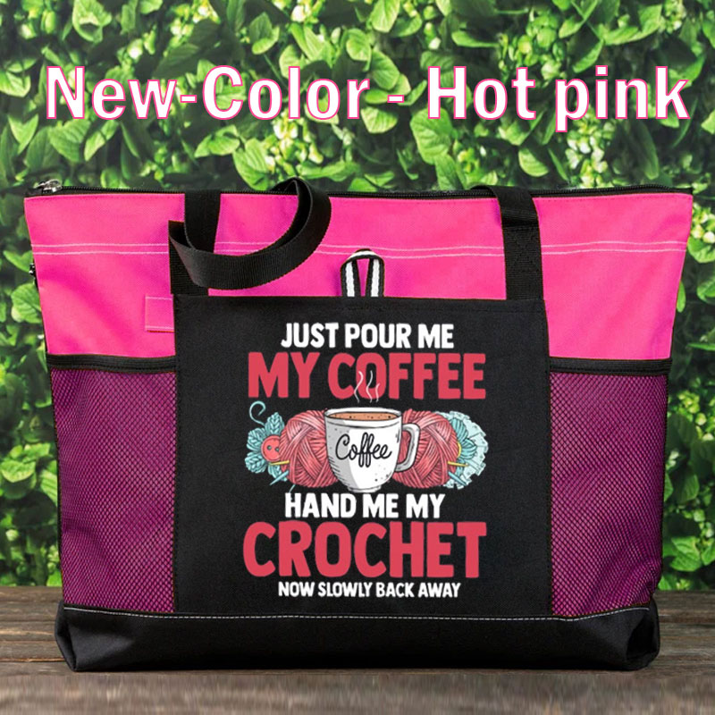Just Pour Me My Coffee Hand Me My Crochet Now Tote Bag