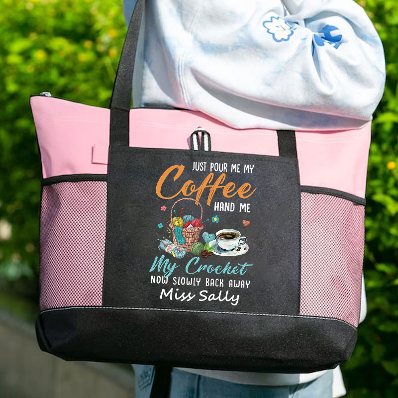 Just Pour My Coffee And Hand Me My Crochet Tote Bag