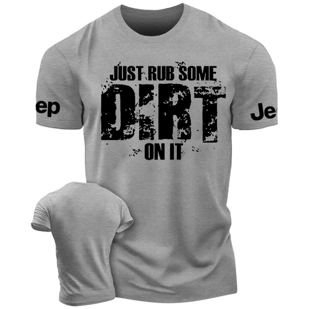 Just Rub Some Dirt On It Jp Men's Tshirt