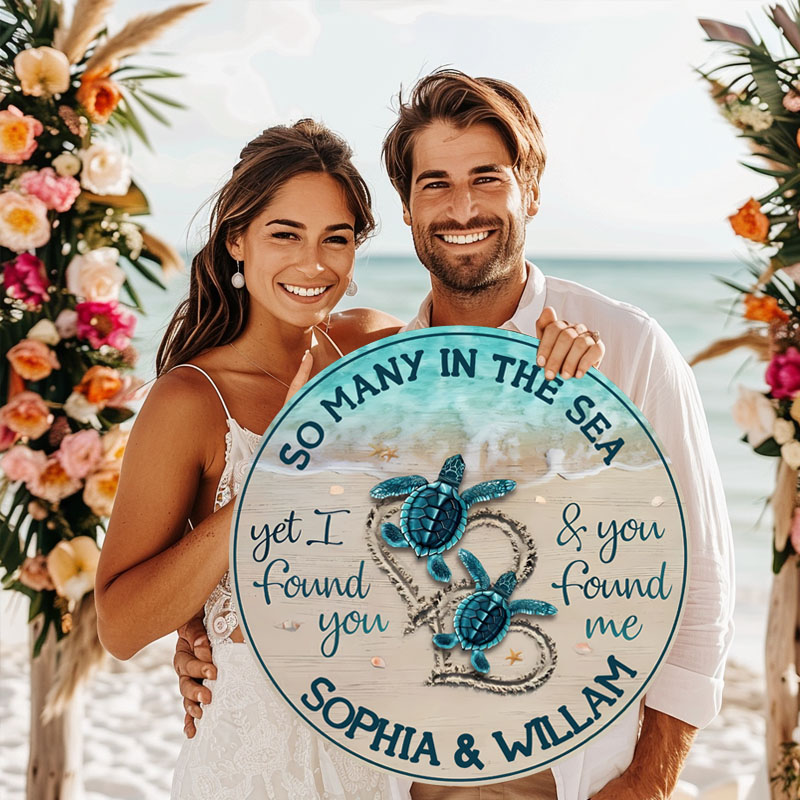 So Many In The Sea Yet I Found You Round Wooden Sign