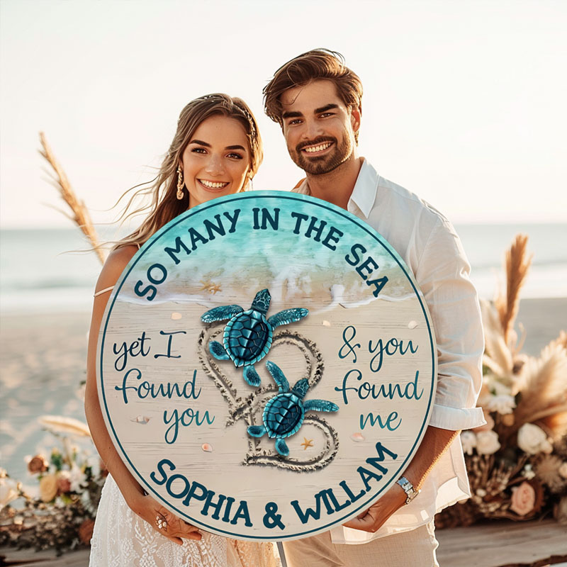 So Many In The Sea Yet I Found You Round Wooden Sign