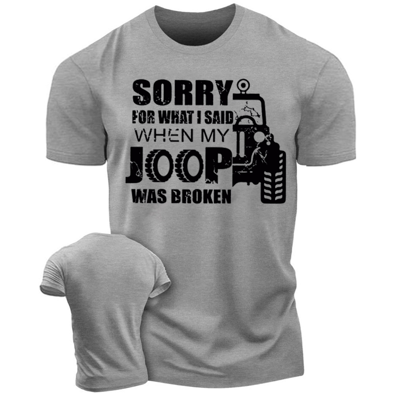 Sorry For What I Said When My Jp Was Broken - Men T-shirt