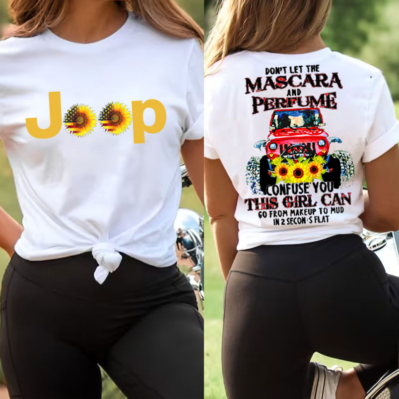 Sunflower Jeep Don’t Let the Mascara and Perfume Confuse You Girl T-shirt