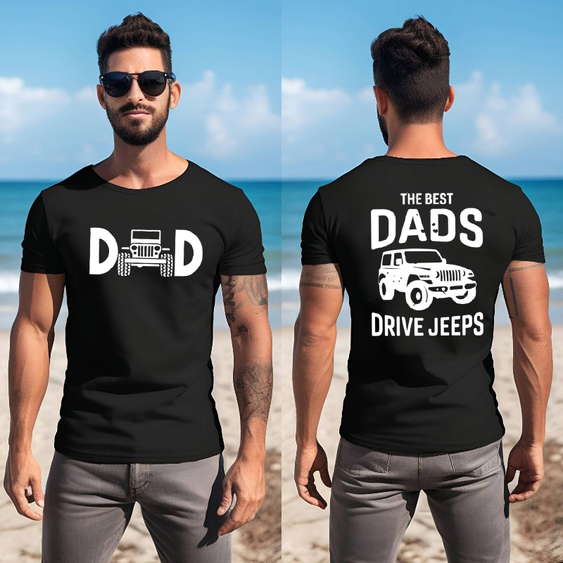 The Best Dads Drive Jeeps -Jeep Dad T-shirt
