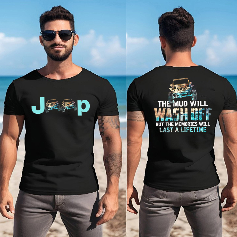 The Mud Will Wash Off But The Memories Will Last A Lifetime - Jps T-shirt