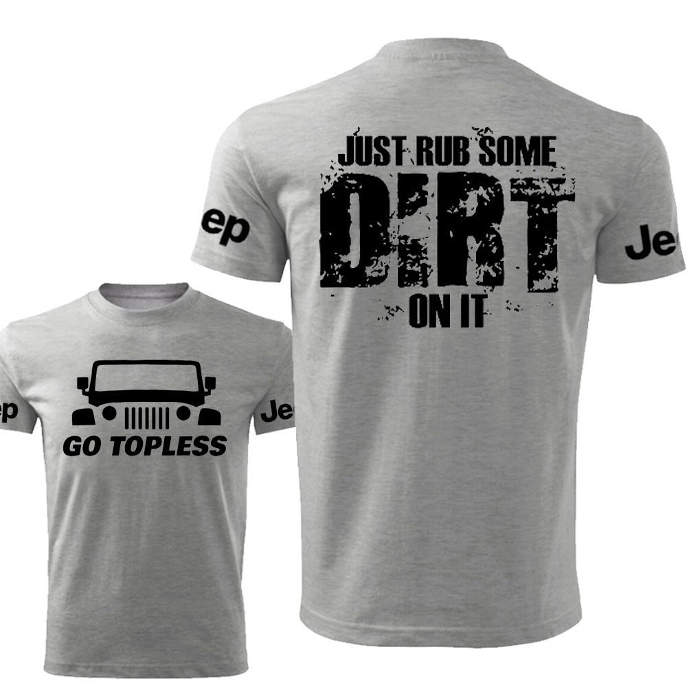 Go Topless,  Just Rub Some Dirt on It Jp Men's Tshirt