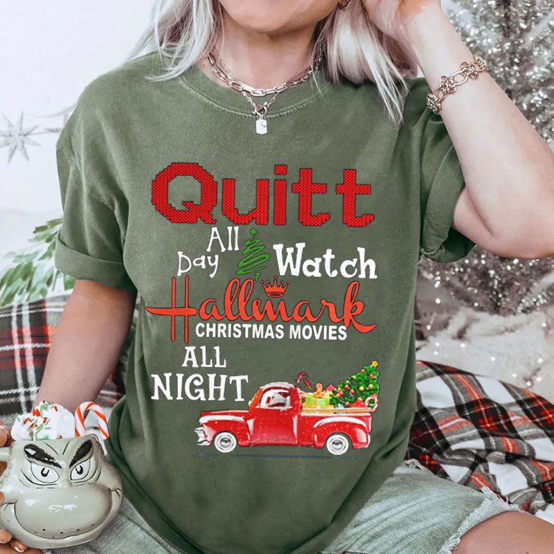 Quilt day all Watch Hallmark Christmas Movies All Night Washed Tshirt