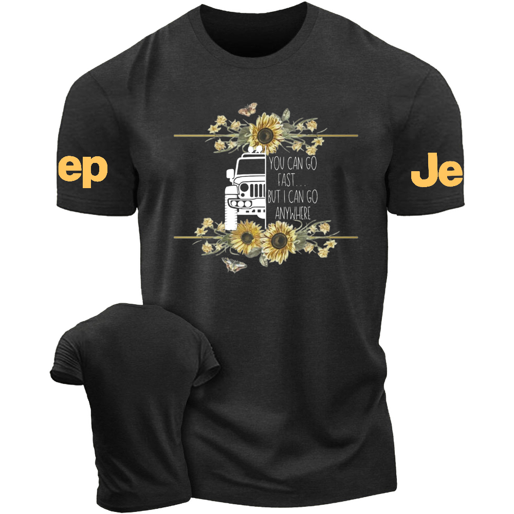You Can Go Fast But I can Go Anywhere Sunflowers Jp T-Shirt